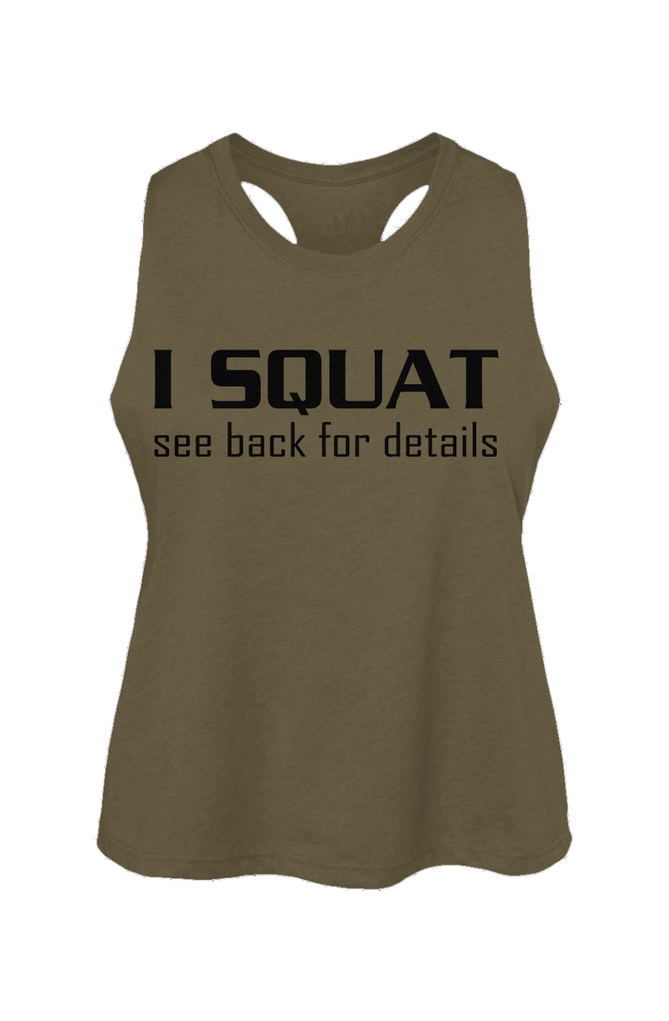 I Squat Racerback Cropped Tank