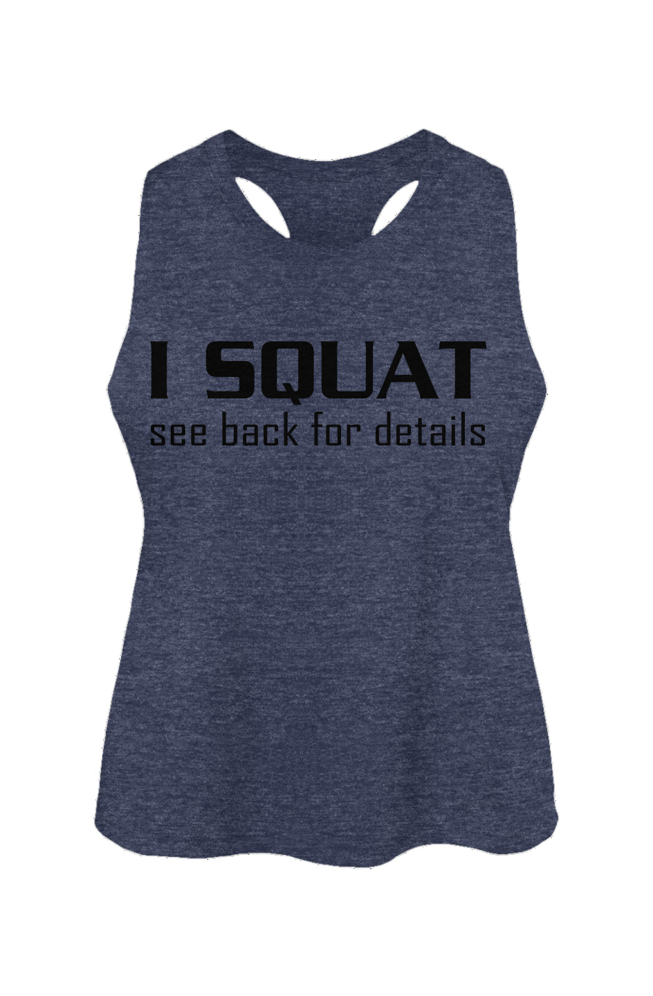 I Squat Racerback Cropped Tank