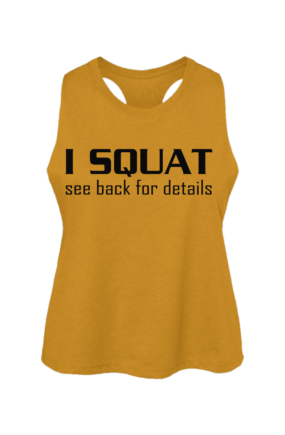 I Squat Racerback Cropped Tank