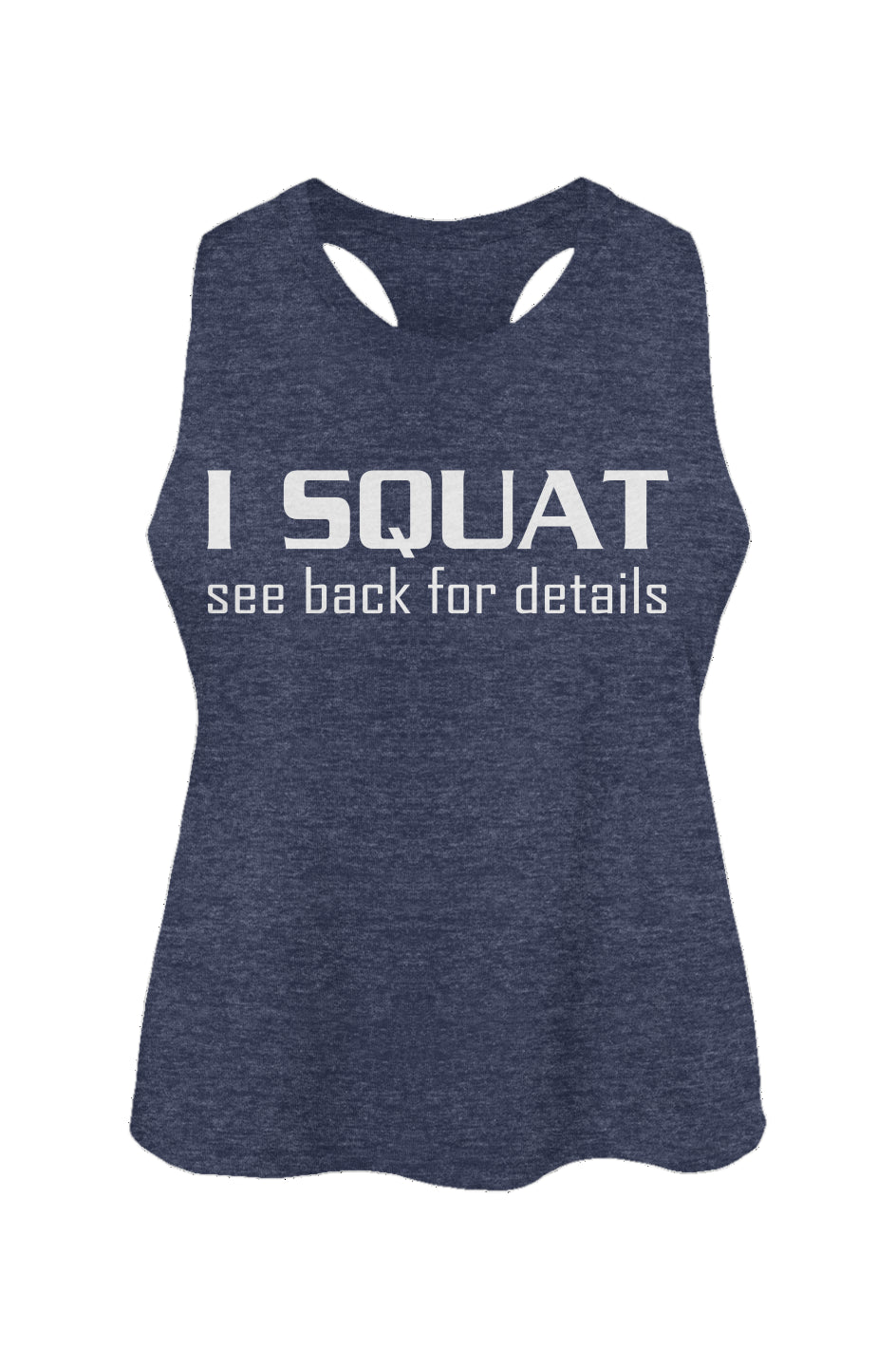 I Squat Racerback Cropped Tank