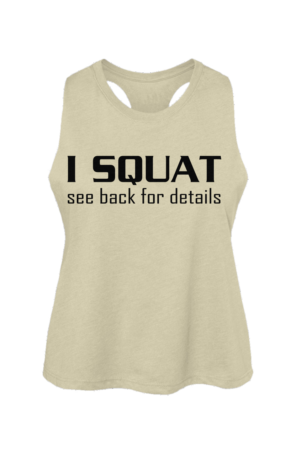 I Squat Racerback Cropped Tank